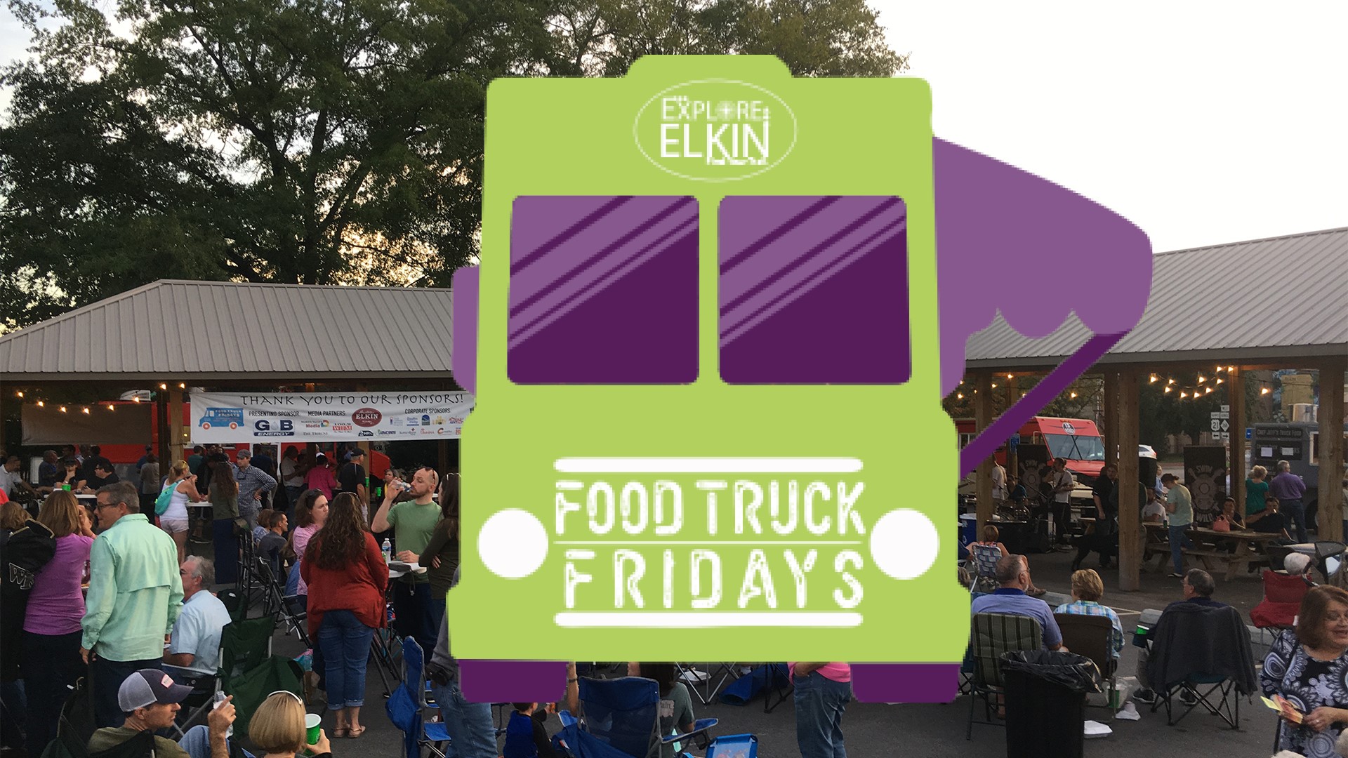 Explore Elkin Food Truck Friday Mayberry, NC